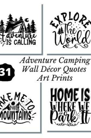 Cover of Adventure Camping Wall Decor Quotes Art Prints