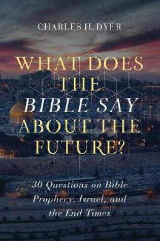 Cover of What Does the Bible Say about the Future?