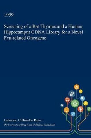 Cover of Screening of a Rat Thymus and a Human Hippocampus Cdna Library for a Novel Fyn-Related Oncogene