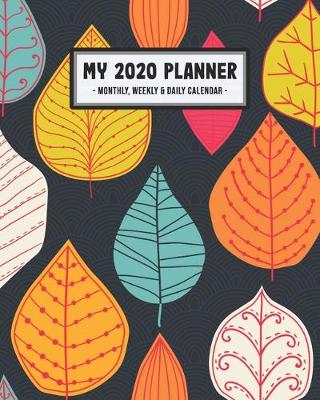 Book cover for My 2020 Planner Weekly & Monthly