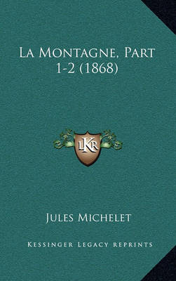 Book cover for La Montagne, Part 1-2 (1868)