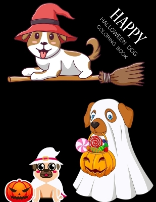 Book cover for Happy Halloween Dog Coloring Book