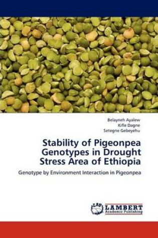 Cover of Stability of Pigeonpea Genotypes in Drought Stress Area of Ethiopia