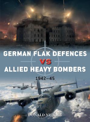 Book cover for German Flak Defences vs Allied Heavy Bombers