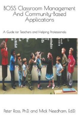 Cover of BOSS Classroom Management And Community-Based Applications