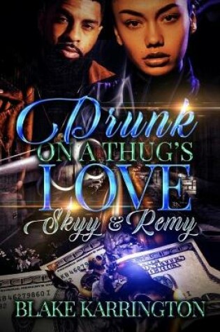 Cover of Drunk On A Thug's Love