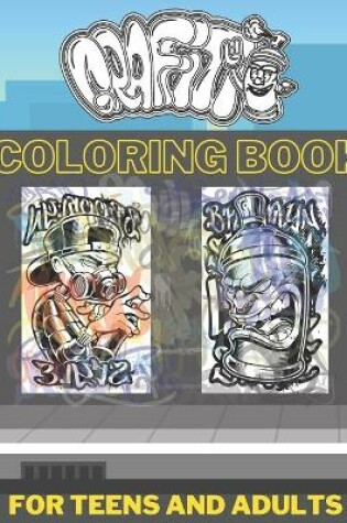 Cover of Graffiti Coloring Book For Teens And Adults