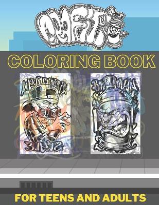 Book cover for Graffiti Coloring Book For Teens And Adults