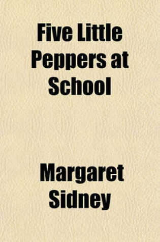 Cover of Five Little Peppers at School