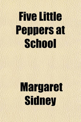 Book cover for Five Little Peppers at School