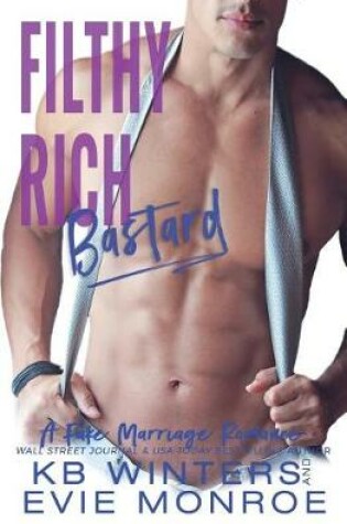 Cover of Filthy Rich Bastard