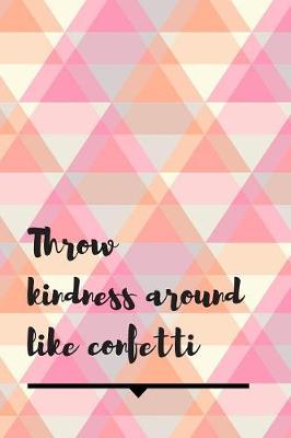 Book cover for Throw Kindness Around Like Confetti