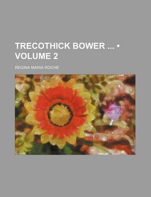 Book cover for Trecothick Bower (Volume 2)