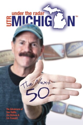 Cover of Under The Radar Michigan: The Next 50