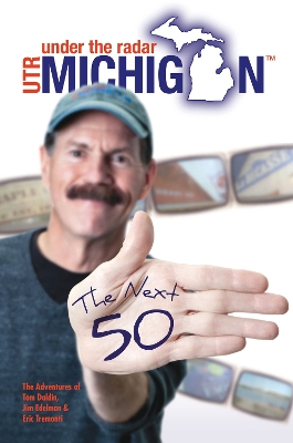 Book cover for Under The Radar Michigan: The Next 50