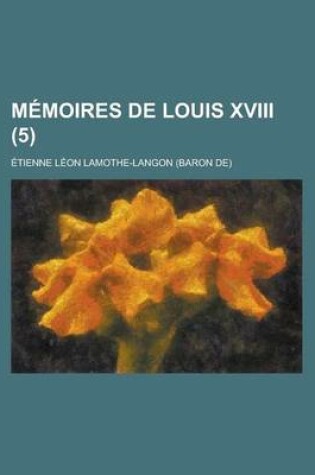 Cover of Memoires de Louis XVIII (5)