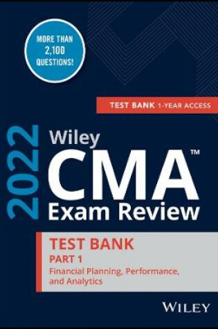 Cover of Wiley CMA Exam Review 2022 Part 1 Test Bank
