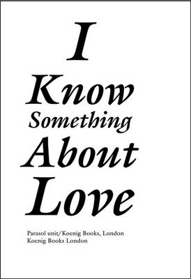 Book cover for I Know Something About Love