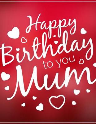 Book cover for Happy Birthday to you Mum