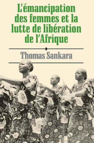 Cover of L' Emancipation DES Femmes Et La Lutte De Liberation De l'Afrique