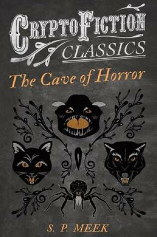 Cover of The Cave of Horror (Cryptofiction Classics - Weird Tales of Strange Creatures)