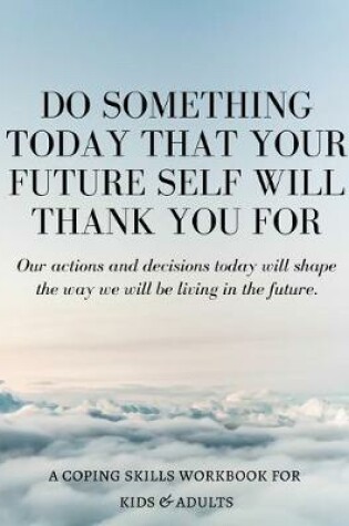 Cover of Do Something Today That Your Future Self Will Thank You For