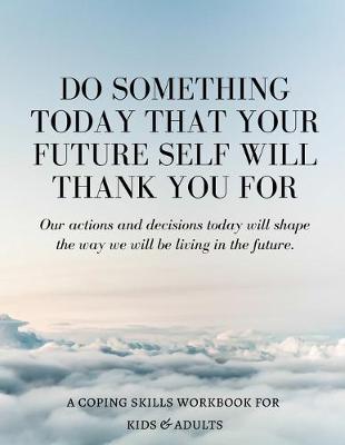 Book cover for Do Something Today That Your Future Self Will Thank You For