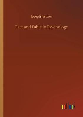 Book cover for Fact and Fable in Psychology