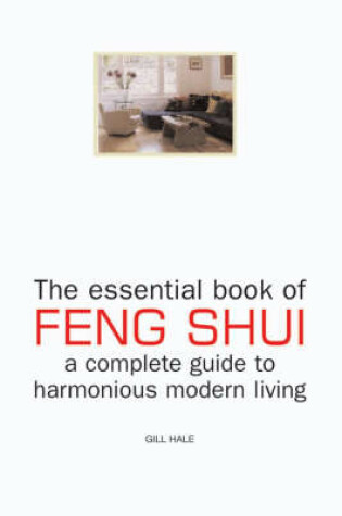 Cover of The Essential Book of Feng Shui and Complete Guide to Modern Living