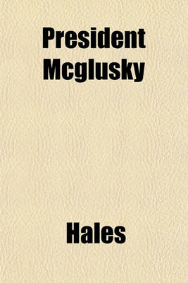 Book cover for President McGlusky