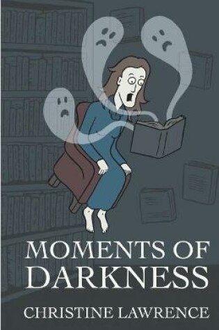 Cover of Moments of Darkness