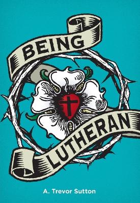 Book cover for Being Lutheran