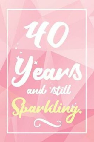 Cover of 40 Years And Still Sparkling
