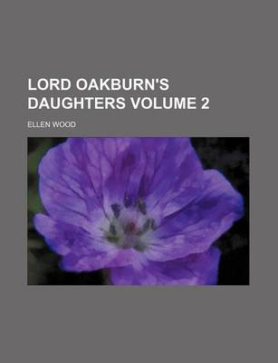 Book cover for Lord Oakburn's Daughters Volume 2