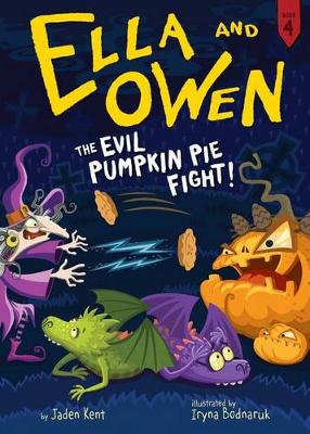 Cover of Ella and Owen 4: The Evil Pumpkin Pie Fight!