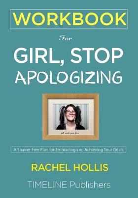 Book cover for WORKBOOK For Girl, Stop Apologizing