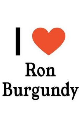 Cover of I Love Ron Burgundy