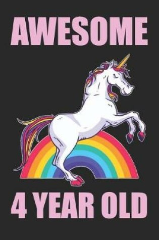 Cover of Awesome 4 Year Old Beautiful Unicorn