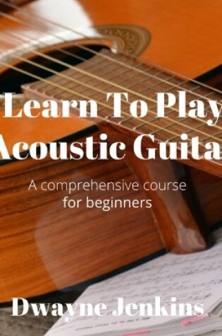 Cover of Learn To Play Acoustic Guitar