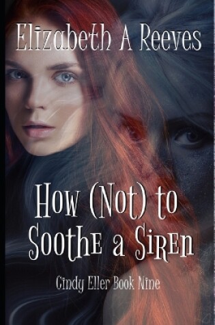Cover of How (Not) to Soothe a Siren