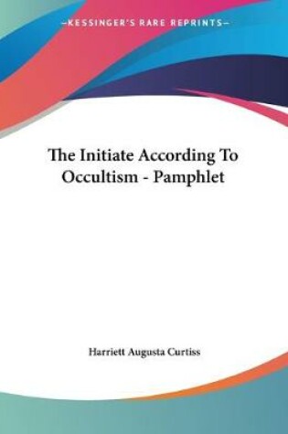 Cover of The Initiate According To Occultism - Pamphlet