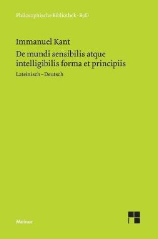 Cover of De mundi sensibilis atque intelligibilis forma et principiis / UEber die Form und die Prinzipien der Sinnen- und Geisteswelt