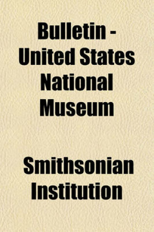 Cover of Bulletin - United States National Museum