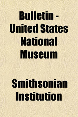 Book cover for Bulletin - United States National Museum