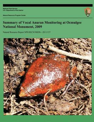 Book cover for Summary of Vocal Anuran Monitoring at Ocmulgee National Monument, 2009