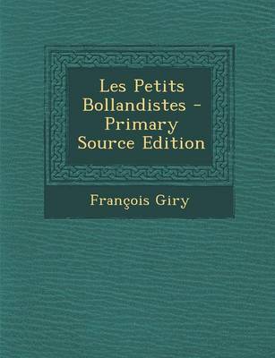 Book cover for Les Petits Bollandistes - Primary Source Edition