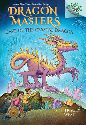 Book cover for Cave of the Crystal Dragon: A Branches Book (Dragon Masters #26)