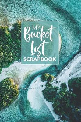 Book cover for My Bucket List Scrapbook.