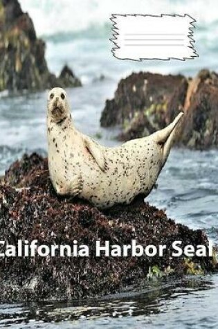 Cover of California Harbor Seal on Cover wideruledlinepaper Composition Book