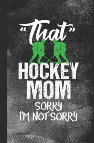 Cover of That Hockey Mom Sorry I